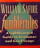 Fumblerules: A Lighthearted Guide to Grammar and Good Usage