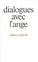 Dialogues avec l'ange, �dition int�grale