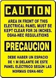 CAUTION AREA IN FRONT OF THIS ELECTRICAL PANEL MUST BE KEPT CLEAR FOR 36 INCHES OSHA-NEC REGULATIONS (BILINGUAL) 14 x 10 Adhesive Dura-Vinyl Sign