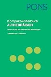 PONS Kompaktwörterbuch Althebräisch: Althebräisch-Deutsch. Rund 10.000 Stichwörter und Wendungen