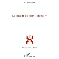 Le D�sir de changement: Les entretiens du troisi�me mercredi : I-V