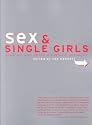 Sex and Single Girls: Women Write on Sexuality (Live Girls)