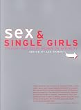 Sex and Single Girls: Women Write on Sexuality (Live Girls)