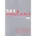 Sex and Single Girls: Women Write on Sexuality (Live Girls)
