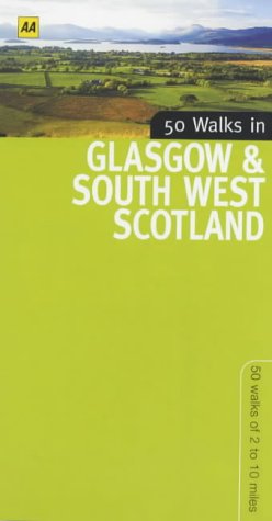 50 Walks in Glasgow and South West Scotland 50 walks in