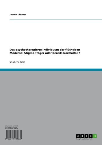Das psychotherapierte Individuum der flüchtigen Moderne: Stigma-Träger oder bereits Normalfall? (German Edition)
