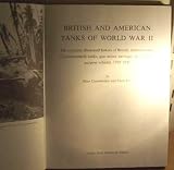 The British and American tanks of World War II : the complete illustrated history of British, American and Commonwealth tanks, gun motor carriages and special purpose vehicles, 1939-1945