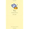 Tea: A Global History (Reaktion Books - Edible)