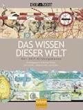 Das Wissen dieser Welt: Der ZEIT-Bildungskanon