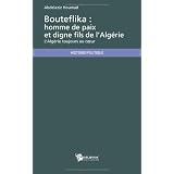 Bouteflika, homme de paix et digne fils d'Alg�riepar Houmad Abdelaziz