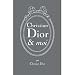 Books : Christian Dior & Moi - limited edition