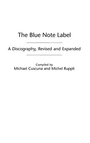 The Blue Note Label: A Discography, Revised and Expanded (Discographies)