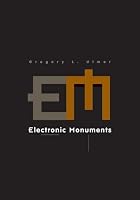 Electronic Monuments (Electronic Mediations)
