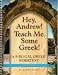 Hey, Andrew! Teach Me Some Greek! - Level Two Workbook