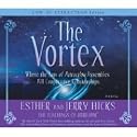 The Vortex (An Unabridged Production)[8-CD Set]; Where the Law of Attraction Assembles All Cooperative Relationships