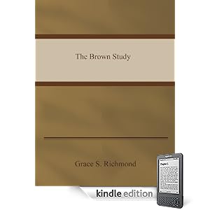 Grace S. Richmond- The Brown Study