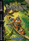 Das Schwarze Auge, Abenteuer, Nr.72, Die Mondsilberkugel - Ralf Hlawatsch