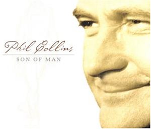 Phil Collins - Son Of Man - Zortam Music