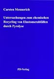 Produkt-Bild: Untersuchungen zum chemischen Recycling von Elastomerabf&auml;llen durch Pyrolyse