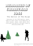 Christmas Memories  - 1944 --- The Battle of The Bulge