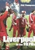 Liverpool in the 1970s (100 Greats S.) (100 Greats S.)