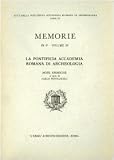 La pontificia Accademia romana di archeologia. Note storiche