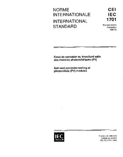IEC 61701 Ed. 1.0 b:1995, Salt mist corrosion testing of photovoltaic (PV) modules