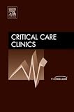 Terrorism and Critical Care: Chemical, Biologic, Radiologic, and Nuclear Weapons, An Issue of the Critical Care Clinics (The Clinics: Surgery)