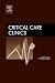 Books : Terrorism and Critical Care:  Chemical, Biologic, Radiologic, and Nuclear Weapons, An Issue of the Critical Care Clinics (The Clinics: Surgery)