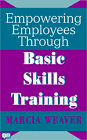 Empowering Employees Through Basic Skills Training: A Guide to Preparing Employees for Quality Improvement