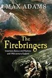 The firebringers : art, science and the struggle for liberty in nineteenth-century Britain