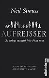 Der Aufreisser: So kriegt Mann jede Frau rum title=