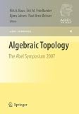 Algebraic Topology: The Abel Symposium 2007 (Abel Symposia)