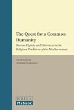 The quest for a common humanity : human dignity and otherness in the religious traditions of the Mediterranean