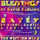Click here to buy David Darling: Blessings; Michel Camilo: Bat�y by  Elliot Z. Levine, David Darling, Michel/Leon, Tania Camilio, David Darling, and Tania Leon .