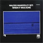 When It Was Done by Walter Wanderley