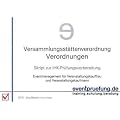 Versammlungsst�ttenverordnung / Verordnungen: Skript zur IHK-Pr�fungsvorbereitung. Eventmanagement f�r Veranstaltungskauffrau und Veranstaltungskaufmann