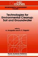 Technologies for Environmental Cleanup: Soil and Groundwater (Eurocourses: Environmental Management)