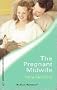 The Pregnant Midwife (MEDICAL ROMANCE)