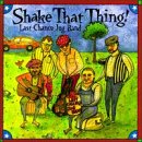 Review Last Chance Jug Band  / Shake That Thing