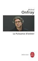 La Puissance d'exister : Manifeste hédoniste
