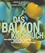Das Balkon Kochbuch.