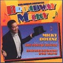 Broadway Micky