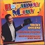 Broadway Micky