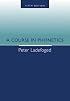 A Course in Phonetics (with CD-ROM)
