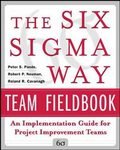 The Six Sigma Way Team Fieldbook: An Implementation Guide for Process Improvement Teams [Paperback]