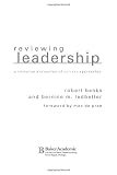 Reviewing Leadership: A Christian Evaluation of Current Approaches (Engaging Culture)