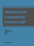 Theoretical and Computational Acoustics 2001
