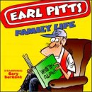 Revue Earl Pitts  / Family Life