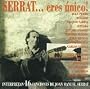 Serrat... Eres Unico - Interpretan 16 Canciones De Joan Manuel Serrat